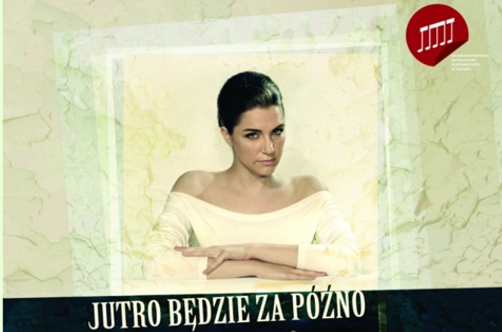 „Jutro będzie za późno”, reż. Agnieszka Płoszajska – plakat (źródło: materiały prasowe organizatora)