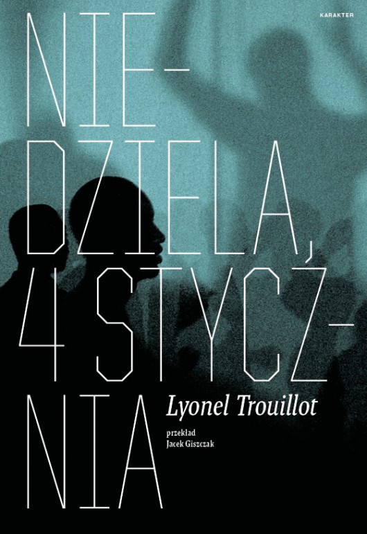 Lyonel Trouillot, „Niedziela, 4 stycznia” – okładka książki (źródło: materiały prasowe wydawcy)