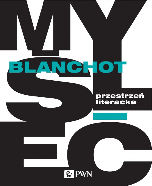 Maurice Blanchot, „Przestrzeń literacka” – okładka książki (źródło: materiały prasowe wydawcy)