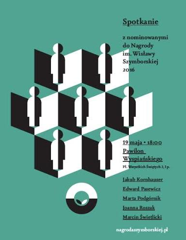„Spotkanie z nominowanymi do Nagrody im. Wisławy Szymborskiej 2016” – plakat (źródło: materiały prasowe organizatora)