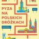 „Pyza na polskich dróżkach", autor plakatu Szymon Szewczyk, reż. Arkadiusz Klucznik (źródło: materiały prasowe organizatora)