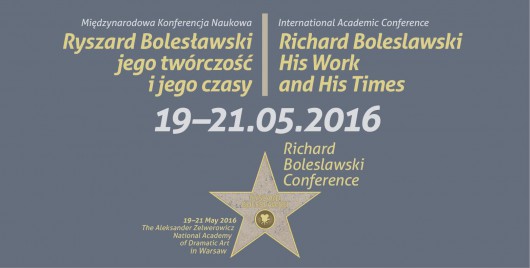 Międzynarodowa Konferencja Naukowa „Ryszard Bolesławski, jego twórczość i jego czasy” (źródło: materiały prasowe organizatora)