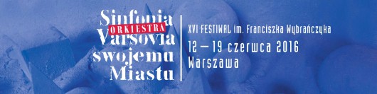 „Sinfonia Varsovia Swojemu Miastu” – plakat (źródło: materiały prasowe organizatora)
