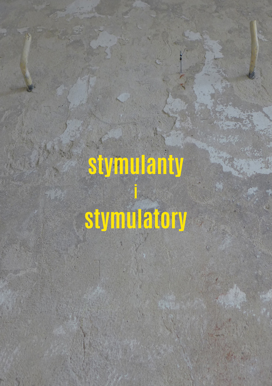 „Stymulanty i stymulatory” (źródło: materiały prasowe organizatora)