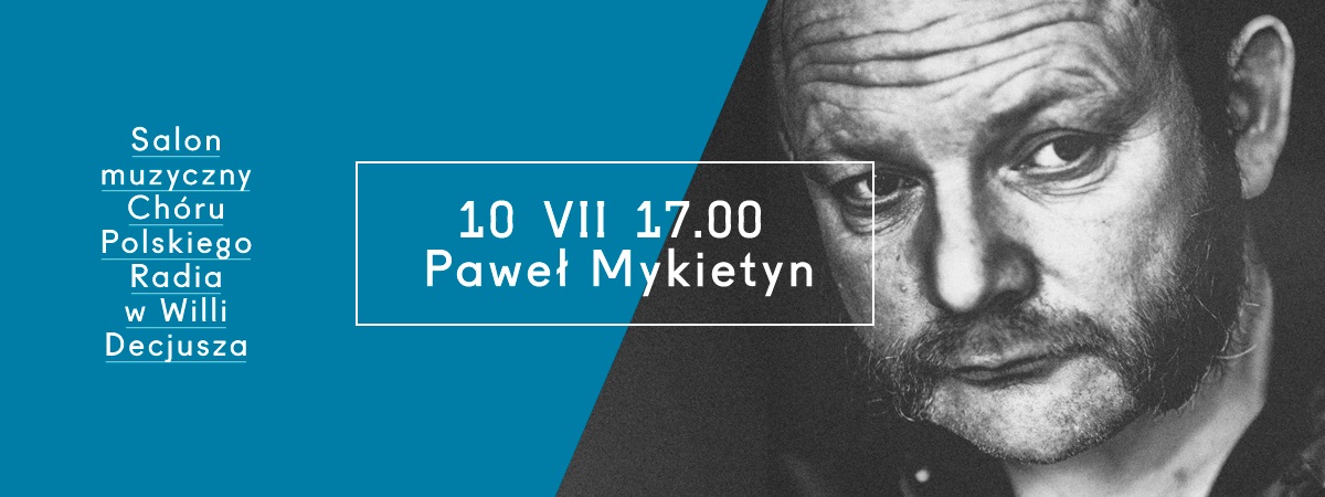 „Paweł Mykietyn w Salonie muzycznym w Willi Decjusza” – plakat (źródło: materiały prasowe organizatora)