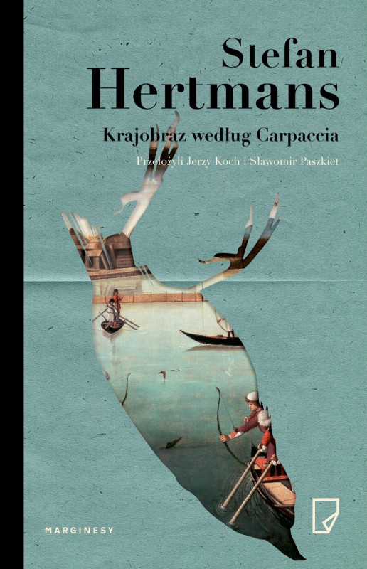 Stefan Hertmans, „Krajobraz według Carpaccia” – okładka książki (źródło: materiały prasowe wydawcy)