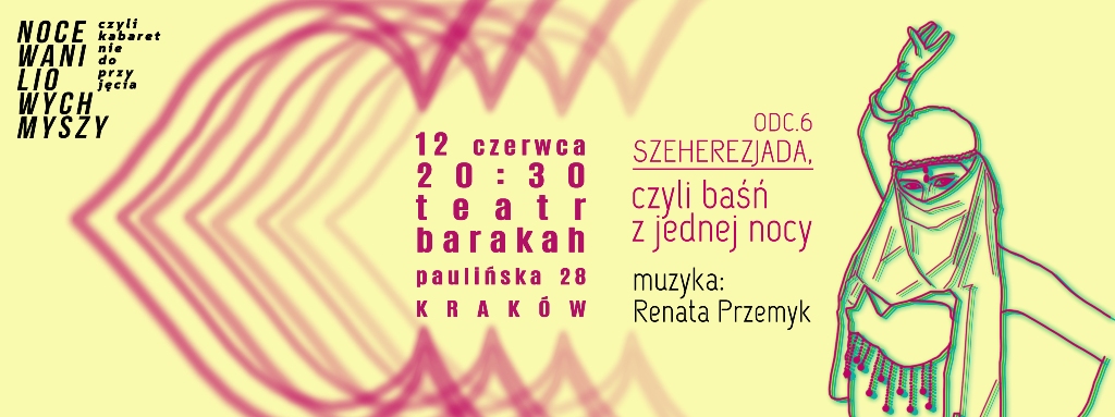 „Szeherezjada,czyli-baśń z jednej nocy”, reż, Anna Nowicka – plakat (źródło: materiały prasowe organizatora)