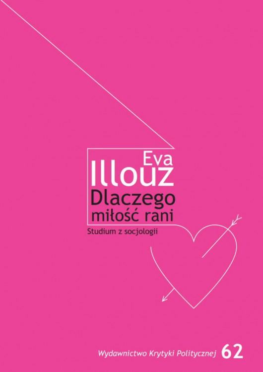 Eva Illouz, „Dlaczego miłość rani?” (źródło: mat. pras. wydawcy)