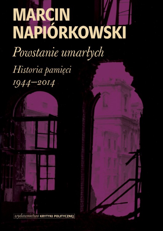 Marcin Napiórkowski, „Powstanie umarłych”, okładka książki (źródło: materiały prasowe wydawcy)