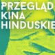 Przegląd kina hinduskiego (źródło: mat. pras. organizatora)