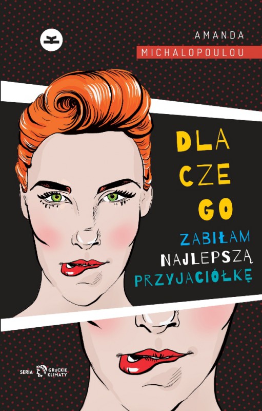 Amanda Michalopoulu, „Dlaczego zabiłam najlepszą przyjaciółkę” (źródło: mat. pras. wydawcy)