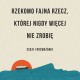 David Foster Wallace, „Rzekomo fajna rzecz, której nigdy więcej nie zrobię” (źródło: mat. pras. wydawcy)