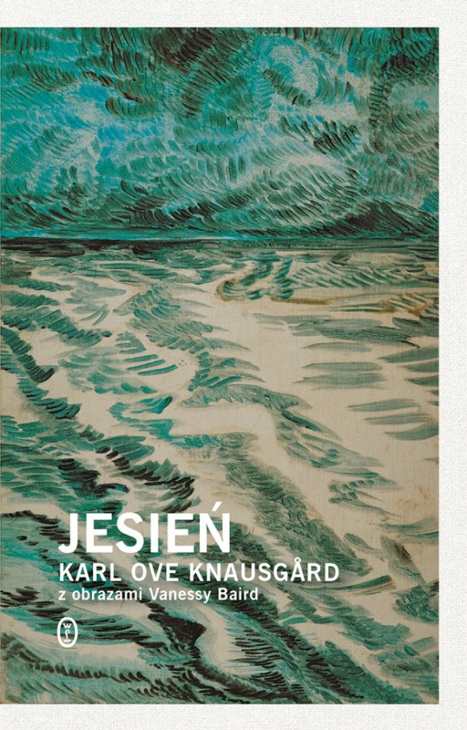 Karl Ove Knausgård, „Jesień” (źródło: mat. pras. wydawcy)