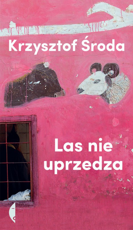 Krzysztof Środa, „Las nie uprzedza” (źródło: mat. pras. wydawcy)