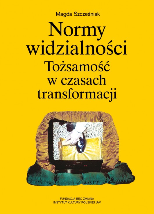Magda Szcześniak, „Normy widzialności” (źródło: mat. pras. wydawcy)