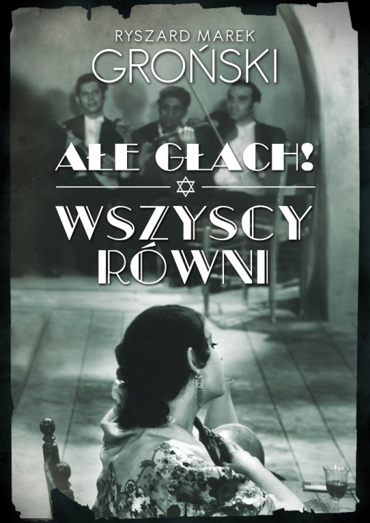 Ryszard Marek Groński, „Ałe głach! Wszyscy równi” (źródło: mat. pras. wydawcy)