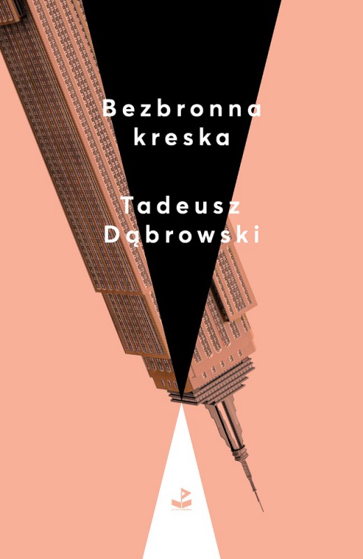 Tadeusz Dąbrowski, „Bezbronna kreska” (źródło: mat. pras. wydawcy)
