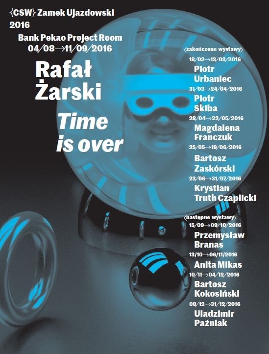 Rafał Żarski „Time is Over” (źródło: materiały prasowe organizatora)
