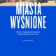 Wade Graham, „Miasta wyśnione” (źródło: mat. pras. wydawcy)