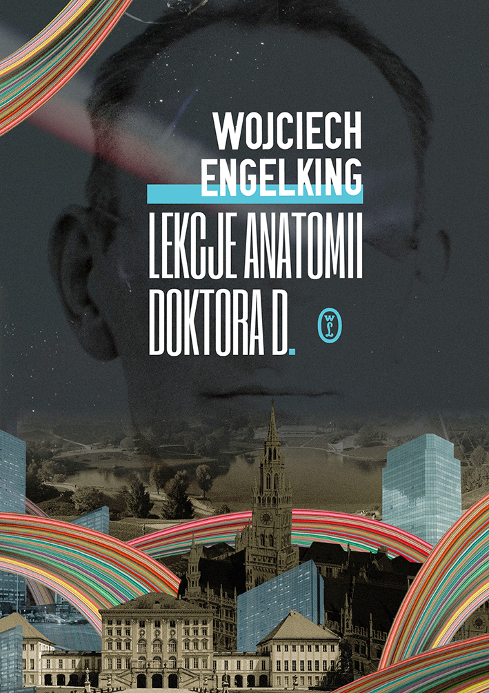 Wojciech Engelking, „Lekcje anatomii Doktora D.” (źródło mat. pras. wydawcy)