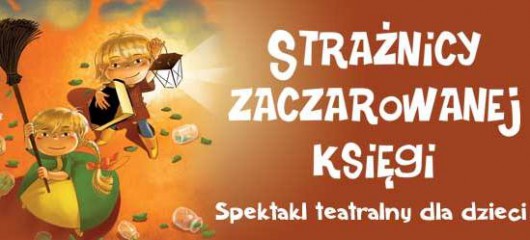 „Strażnicy zaczarowanej księgi” – plakat (źródło: materiały prasowe organizatora)