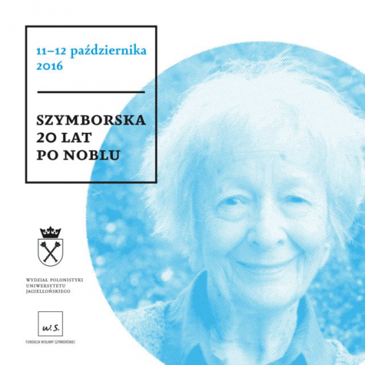 „Szymborska 20 lat po Noblu” (źródło: materiały prasowe organizatora)