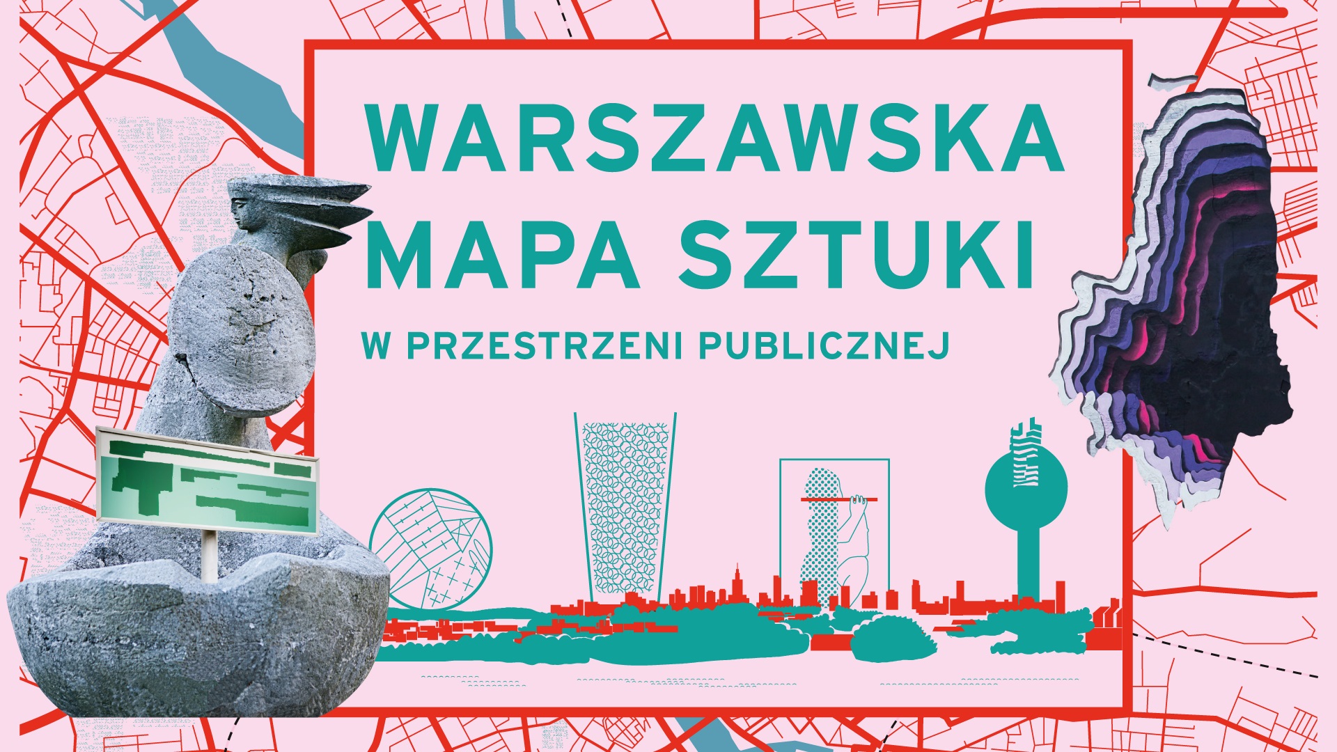 „Warszawska mapa sztuki w przestrzeni publicznej” (źródło: materiały prasowe organizatora)