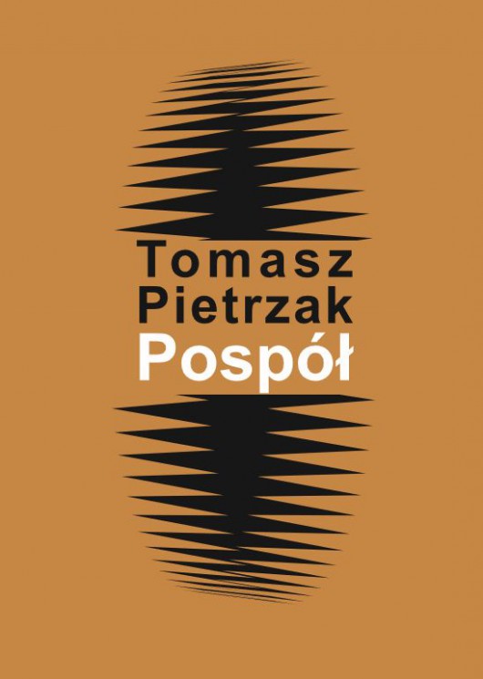 Tomasz Pietrzak, „Pospół”, okładka (źródło: materiały prasowe wydawcy)