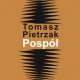 Tomasz Pietrzak, „Pospół”, okładka (źródło: materiały prasowe wydawcy)