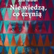 Jussi Valtonen, „Nie wiedzą, co czynią” (źródło: materiały prasowe wydawcy)