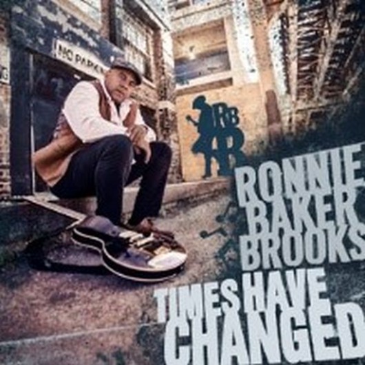 Ronnie Baker Brooks, „Times Have Changed” (źródło: materiały prasowe)