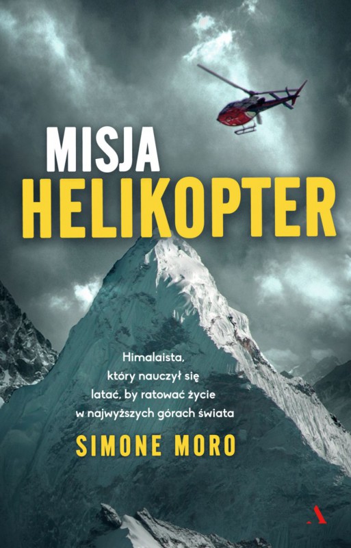 Simone Moro, „Misja helikopter” (źródło: materiały prasowe wydawcy)