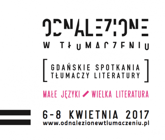 3. Gdańskie Spotkania Tłumaczy Literatury „Odnalezione w tłumaczeniu” (źródło: materiały prasowe organizatora)