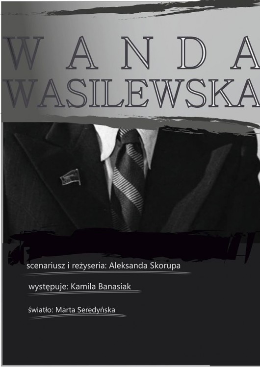 „Wanda Wasilewska”, reż. Aleksandra Skorupa (źródło: materiały prasowe teatru)