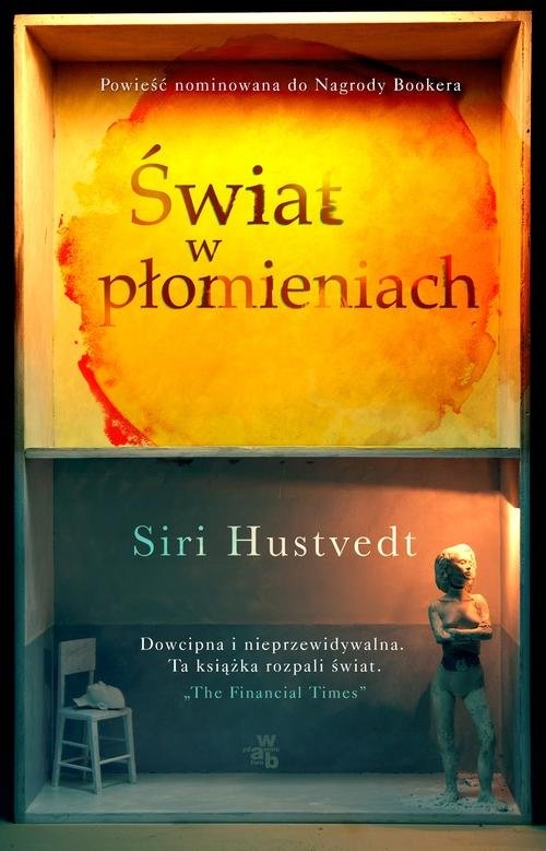 Siri Hustvedt, „Świat w płomieniach” (źródło: materiały prasowe wydawcy)