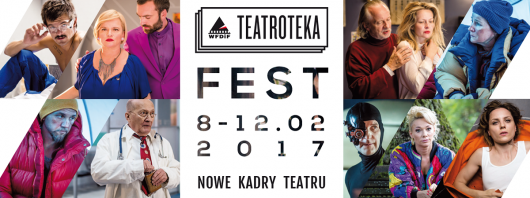 Teatroteka Fest. Nowe Kadry Teatru (źródło: materiały prasowe organizatora)