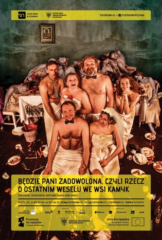 „Będzie pani zadowolona, czyli rzecz o ostatnim weselu we wsi Kamyk”, reż. Agata Duda-Gracz – plakat (źródło: materiały prasowe teatru)