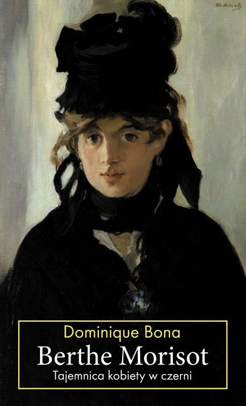 Dominique Bona, „Berthe Morisot” (źródło: materiały prasowe wydawcy)