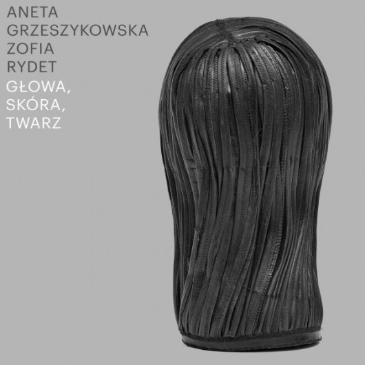 Aneta Grzeszykowska, Zofia Rydet, „Głowa, skóra, twarz” (źródło: materiały prasowe organizatora)