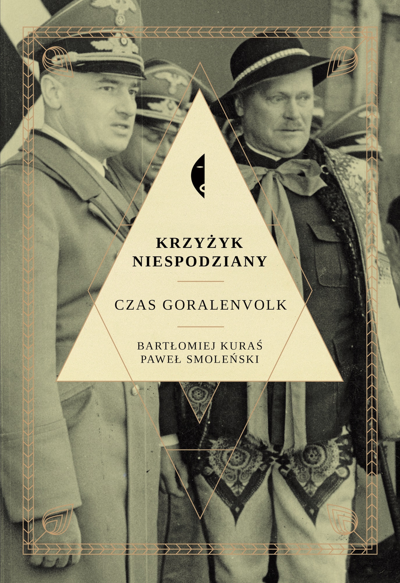 Paweł Smoleński, Bartłomiej Kuraś, „Krzyżyk niespodziany. Czas Goralenvolk” (źródło: materiały prasowe)