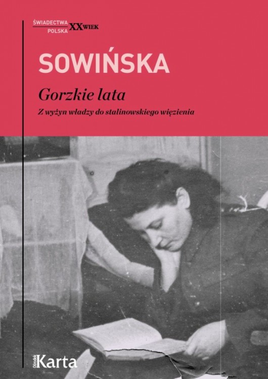Stanisława Sowińska, „Gorzkie lata. Z wyżyn władzy do stalinowskiego więzienia” – okładka (źródło: materiały prasowe)