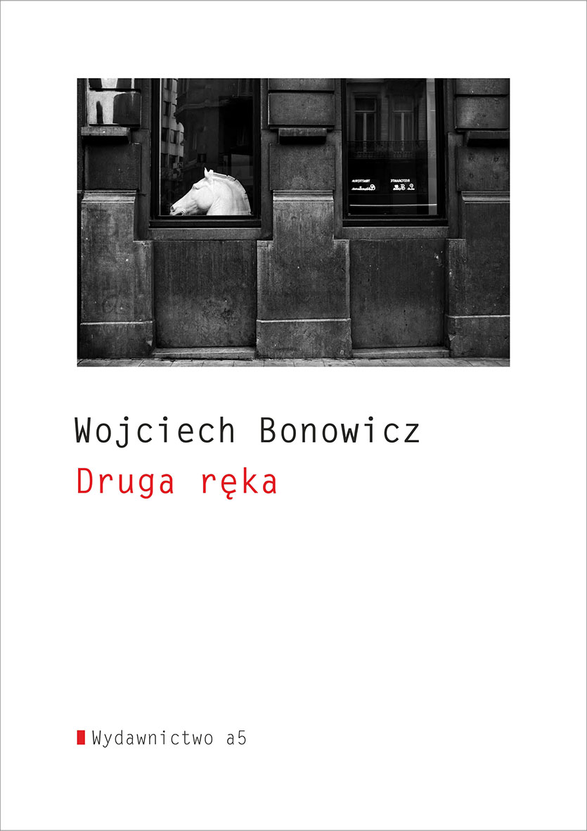 Wojciech Bonowicz, „Druga ręka” – okładka (źródło: materiały prasowe wydawcy)