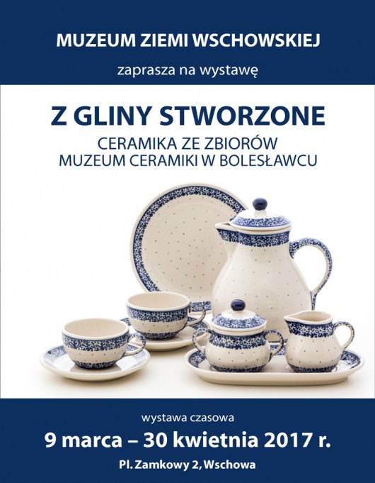 „Z gliny stworzone. Wystawa ze zbiorów Muzeum Ceramiki w Bolesławcu” (źródło: materiały prasowe organizatora)