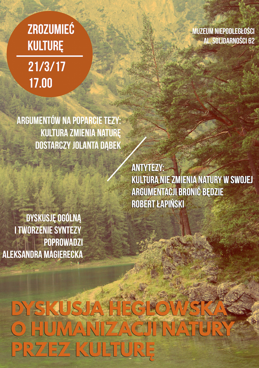 „Dyskusja heglowska o humanizacji natury przez kulturę” – plakat (źródło: materiały prasowe organizatora)