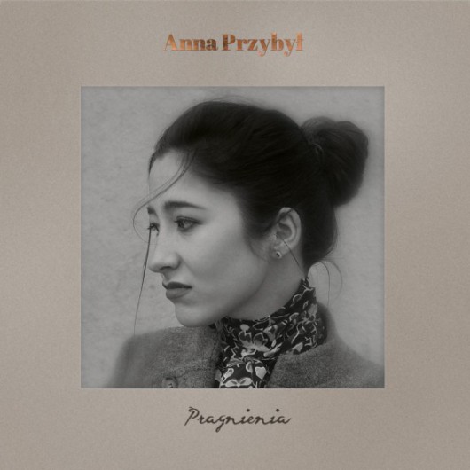 Anna Przybył, „Pragnienia” (źródło: materiały prasowe)