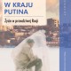 Anne Garrels, „W kraju Putina. Życie w prawdziwej Rosji” (źródło: materiały prasowe wydawcy)