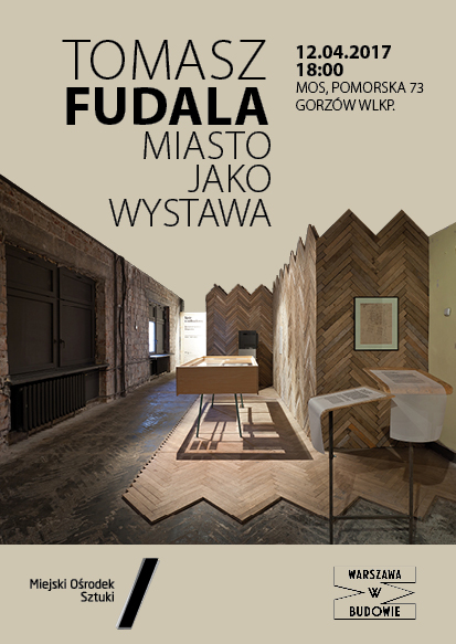 „Tomasz Fudala – Miasto jako wystawa” (źródło: materiały prasowe organizatora)