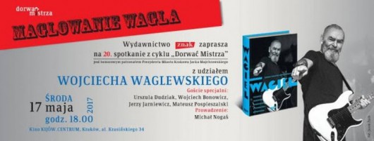 Dorwać Mistrza: Wojciech Waglewski (źródło: materiały prasowe organizatora)