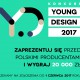 Young Design (źródło: materiały prasowe organizatora)