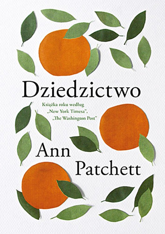 Ann Patchett, „Dziedzictwo” – okładka (źródło: materiały prasowe wydawcy)